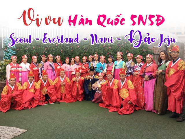 Tour Du lịch Hàn Quốc - Seoul - Everland - Nami - Đảo Jeju