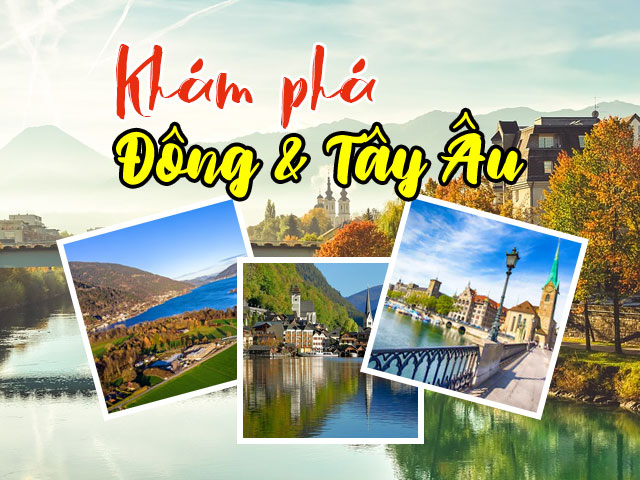 Tour du lịch liên tuyến Đông - Tây Âu Cao Cấp khởi hành từ TPHCM