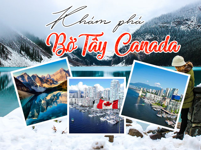 Du Lịch khám phá Bờ Tây Canada - Vancouver - Đảo Victoria 6 ngày 5 đêm