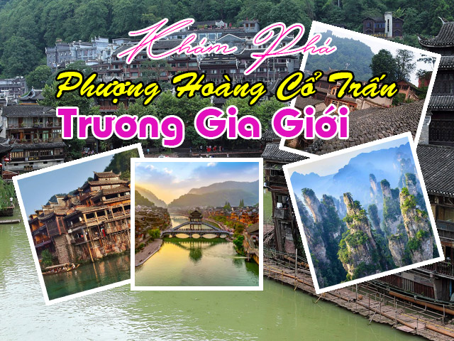 Tour du Lịch Trung Quốc 5N4Đ - Trương Gia Giới - Phượng Hoàng Cổ Trấn 2022