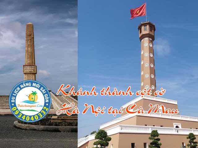 Khánh thành cột cờ Cà Mau ấn tượng với du khách