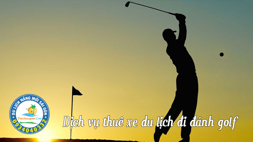 Dịch vụ cho thuê xe du lịch đi đánh golf tại Sài Gòn