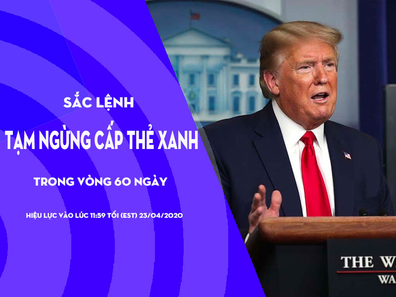 Sắc lệnh tạm ngừng cấp visa di cư trong vòng 60 ngày