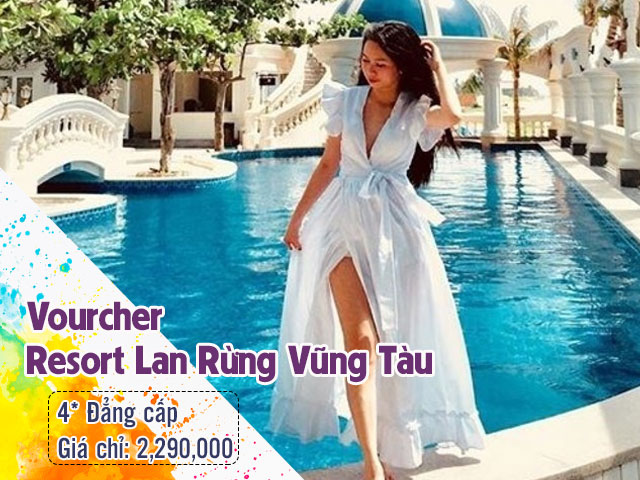 Voucher 2 ngày 1 đêm tại resort 4 sao Lan Rừng Long Hải giá rẻ