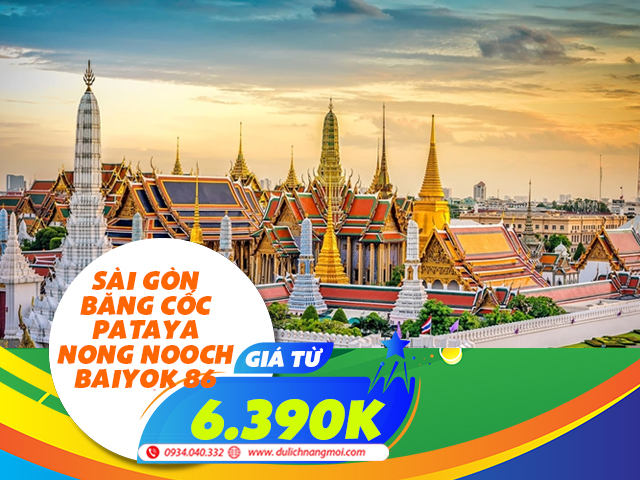 Tour du lịch Thái Lan: Băng Cốc - Pataya năm 2024