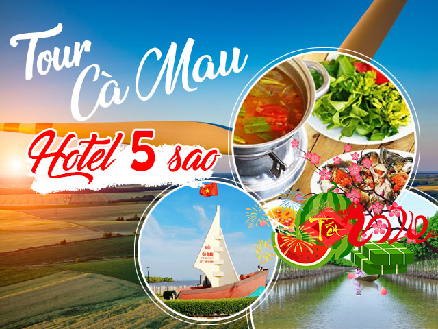 Tour du lịch Miền Tây - Đất Mũi Cà Mau 3 ngày khách sạn 5 sao