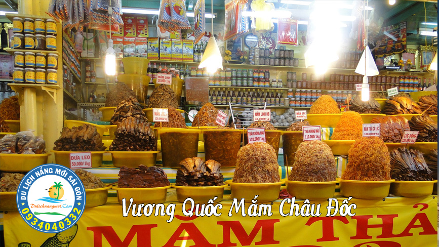 Đến với Vương Quốc Mắm - Châu Đốc