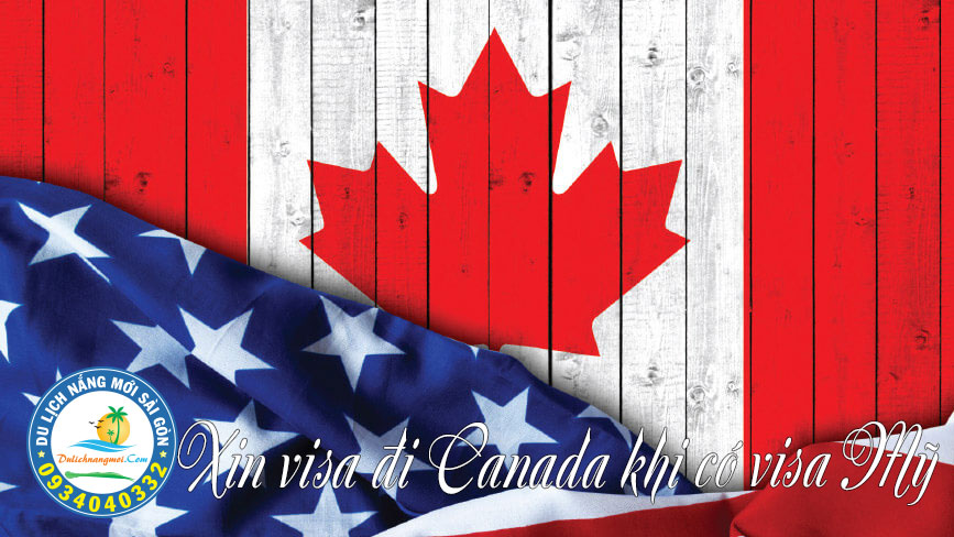 Xin visa đi Mỹ và Canada cùng một lúc